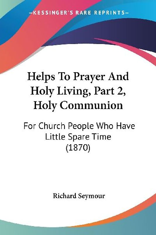 Helps To Prayer And Holy Living, Part 2, Holy Communion