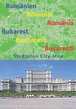 Stadtplan Bukarest 1:10.000 Rumänien: City Map Bucharest Romania, (București, România) (City Plan)