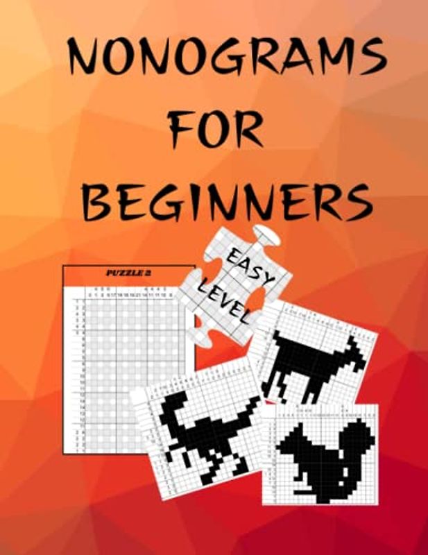 Nonograms for Beginners: Japanese Crosswords: Book of Logic Puzzles that will Challenge Your Strategy