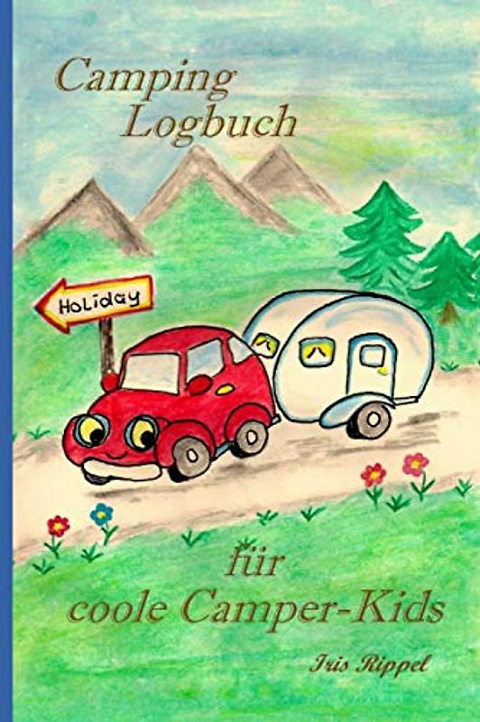 Camping Logbuch für coole Camper-Kids: Wohnwagen
