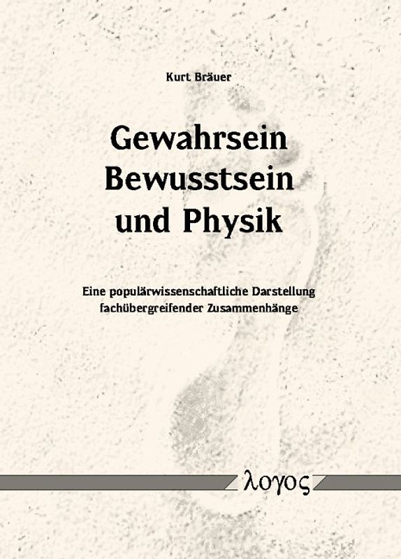 Gewahrsein, Bewusstsein und Physik