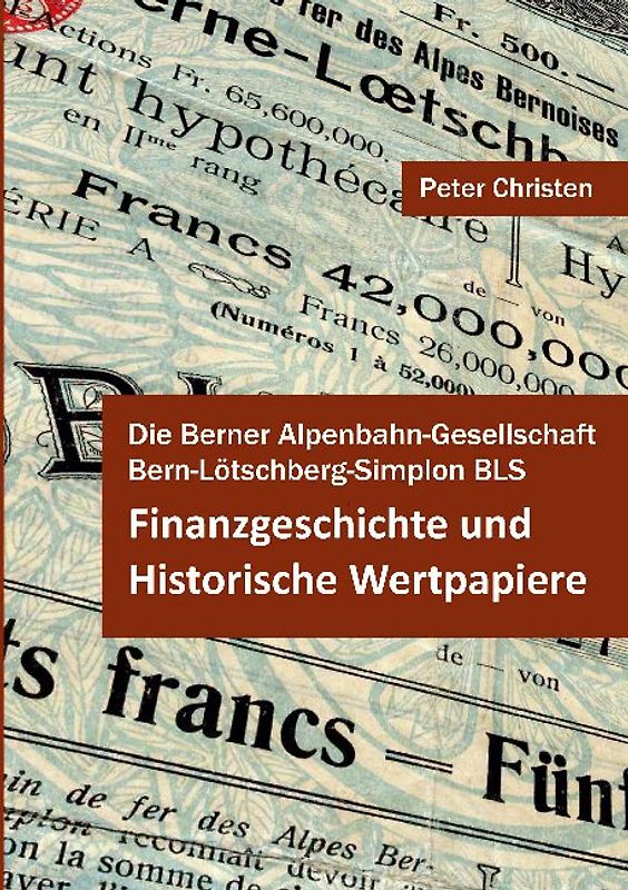 Die Berner Alpenbahn-Gesellschaft Bern-Lötschberg-Simplon BLS