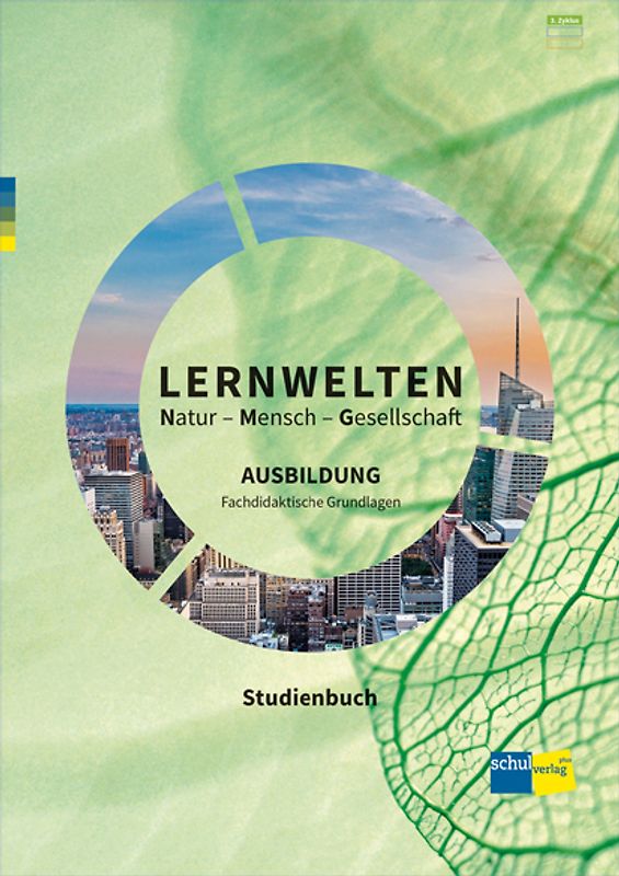 LERNWELTEN Natur - Mensch - Gesellschaft AUSBILDUNG