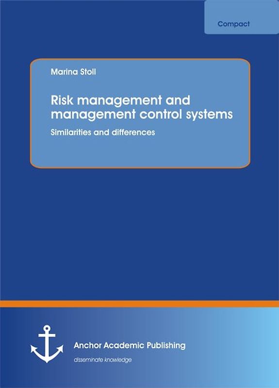 Risk management and management control systems. Similarities and differences