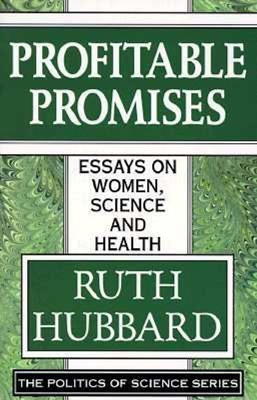 Profitable Promises: Essays on Women, Science & Health