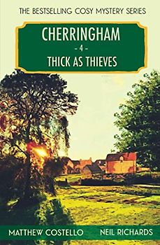 Thick as Thieves: A Cosy Mystery: A Cherringham Cosy Mystery (Cherringham: Mystery Shorts, Band 4)