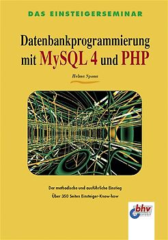 Datenbankprogrammierung mit MySQL 4 und PHP