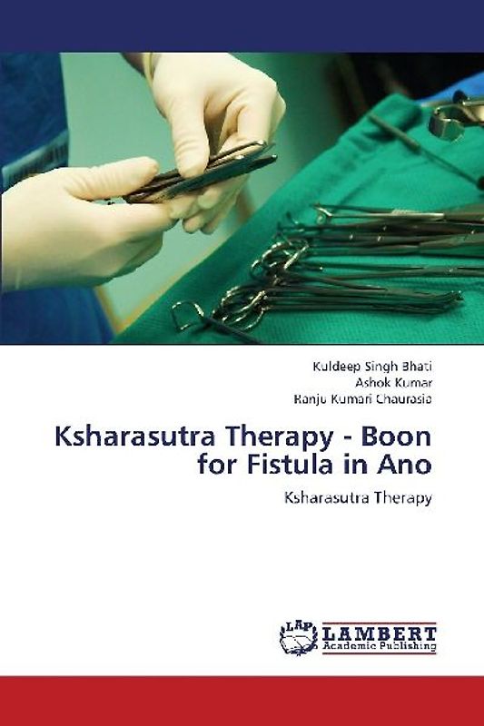 Ksharasutra Therapy - Boon for Fistula in Ano