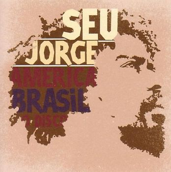 Seu Jorge - America Brasil O Disco