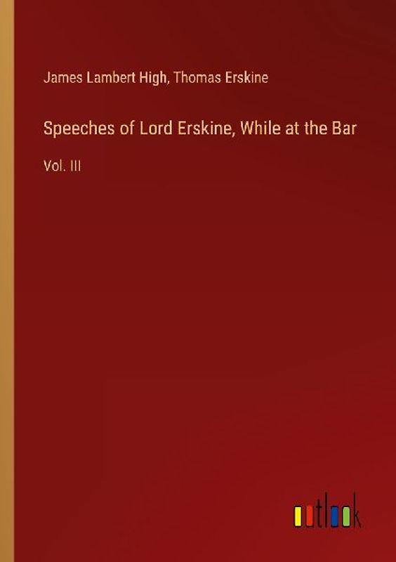 Speeches of Lord Erskine, While at the Bar