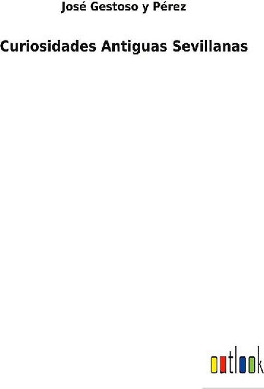 Curiosidades Antiguas Sevillanas