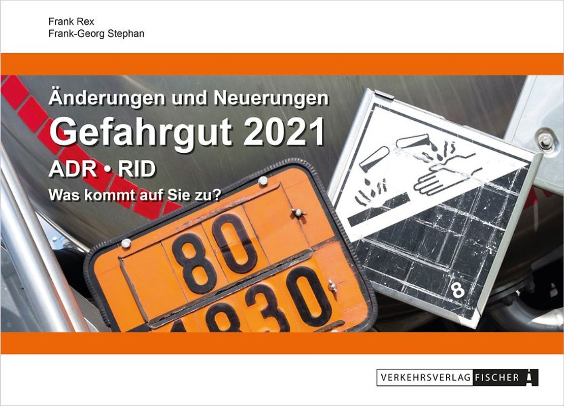 Änderungen und Neuerungen ADR • RID 2021