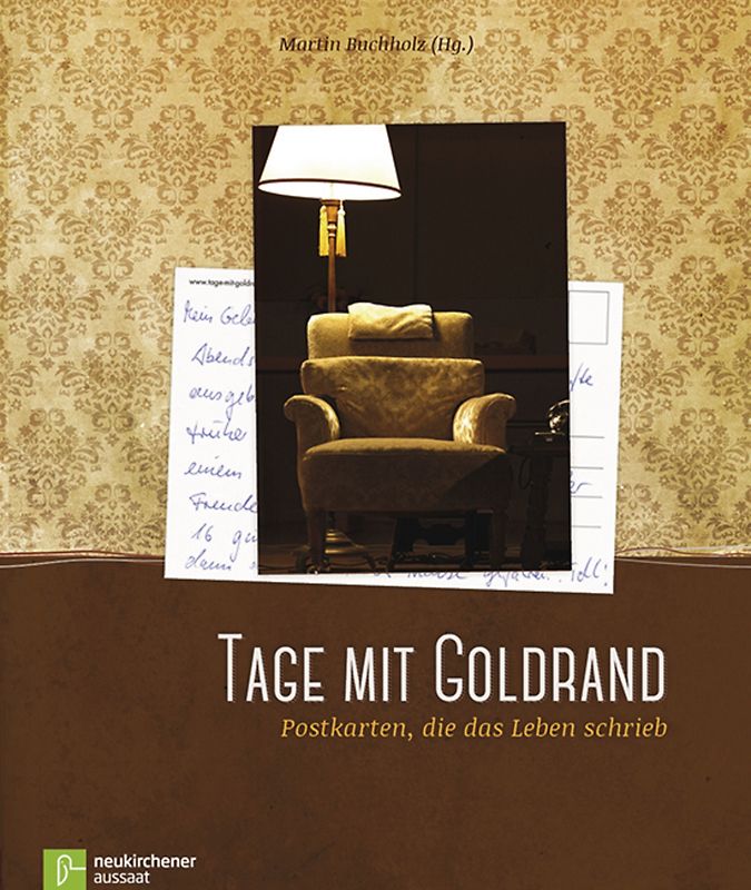 Tage mit Goldrand. Postkarten, die das Leben schrieb