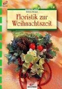 Floristik zur Weihnachtszeit