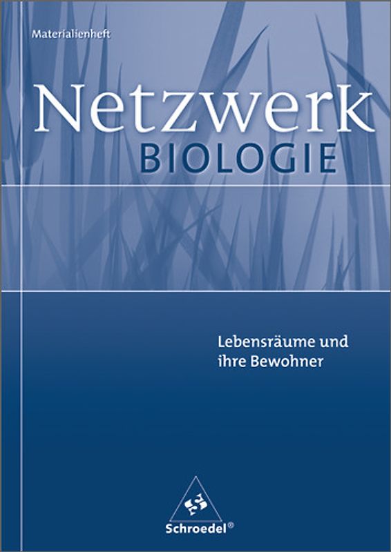 Netzwerk Biologie - Ausgaben 1999-2001 / Netzwerk Biologie Materialienhefte. Lebensräume und ihre Bewohner