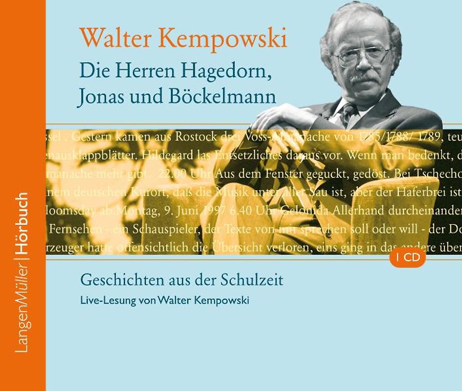 Die Herren Hagedorn, Jonas und Böckelmann (CD). Geschichten aus der Schulzeit. Live-Lesung von Walter Kempowski