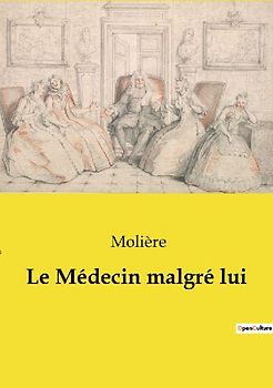 Le Médecin malgré lui
