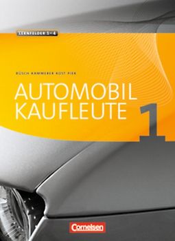 Automobilkaufleute - Band 1: Lernfelder 1-4