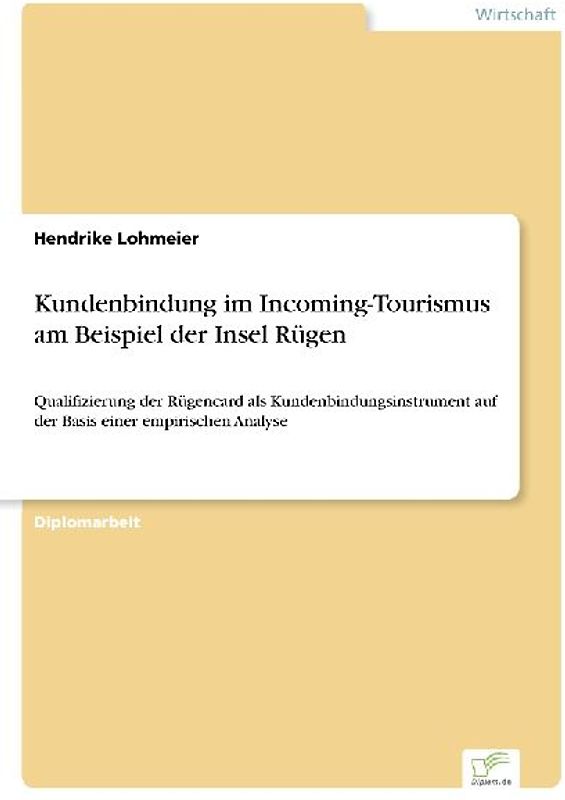Kundenbindung im Incoming-Tourismus am Beispiel der Insel Rügen