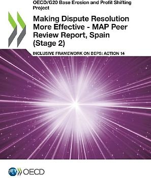 Making Dispute Resolution More Effective - MAP Peer Review Report, Spain (Stage 2)