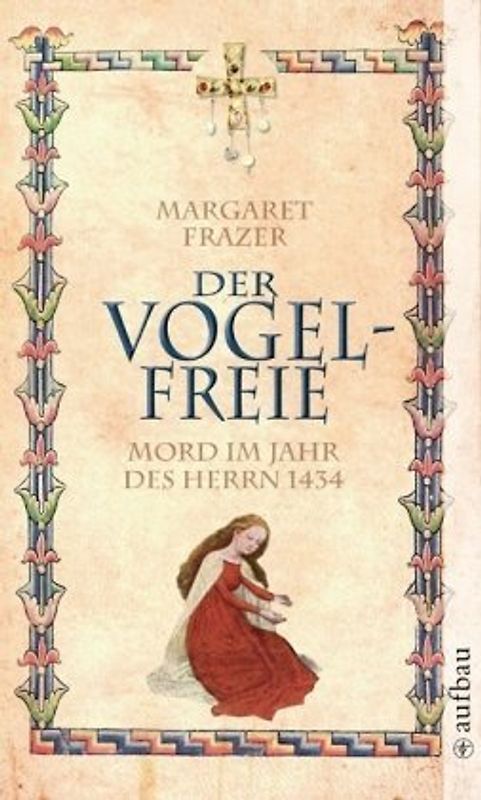 Der Vogelfreie - Mord im Jahr des Herrn 1434