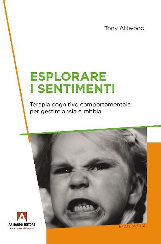Esplorare i sentimenti. Terapia cognitivo comportamentale per gestire ansia e rabbia