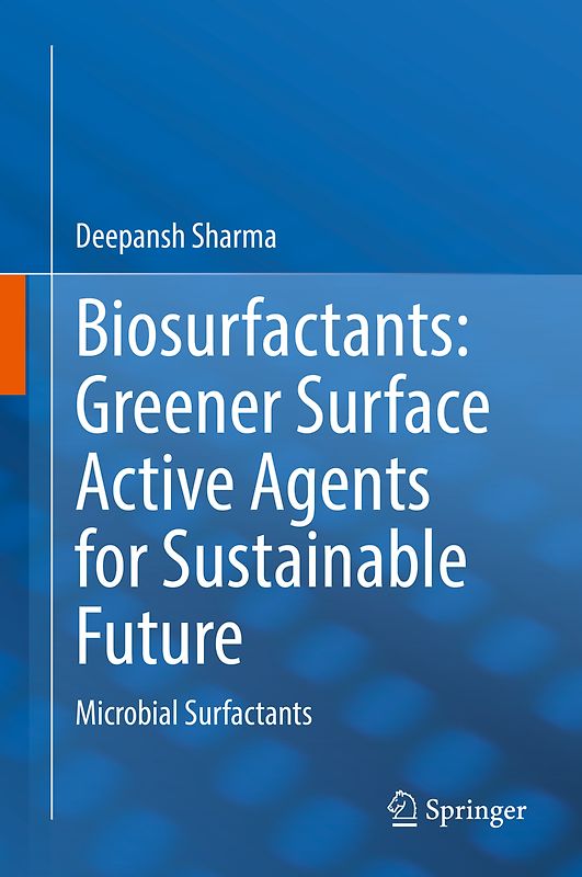 Biosurfactants: Greener Surface Active Agents for Sustainable Future