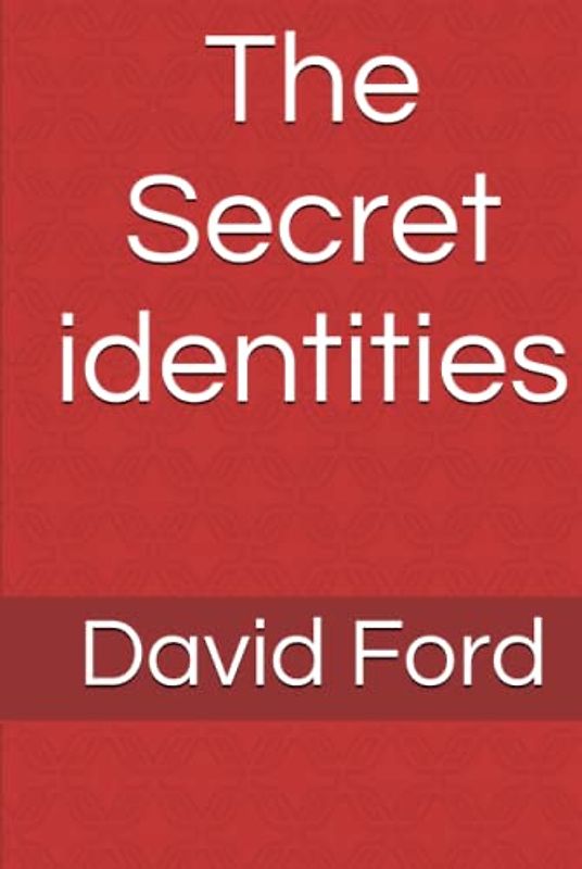 The Secret identities