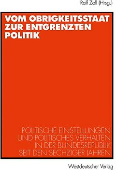 Vom Obrigkeitsstaat zur entgrenzten Politik