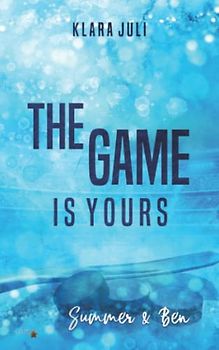 The Game is Yours: Summer & Ben (Morriton College Trilogie, Band 2)
