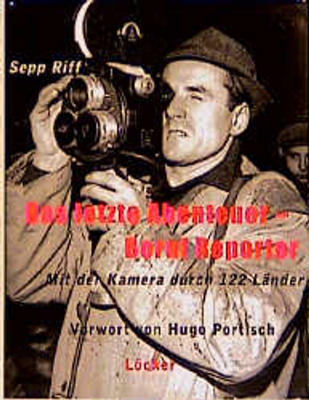 Das letzte Abenteuer - Beruf Reporter