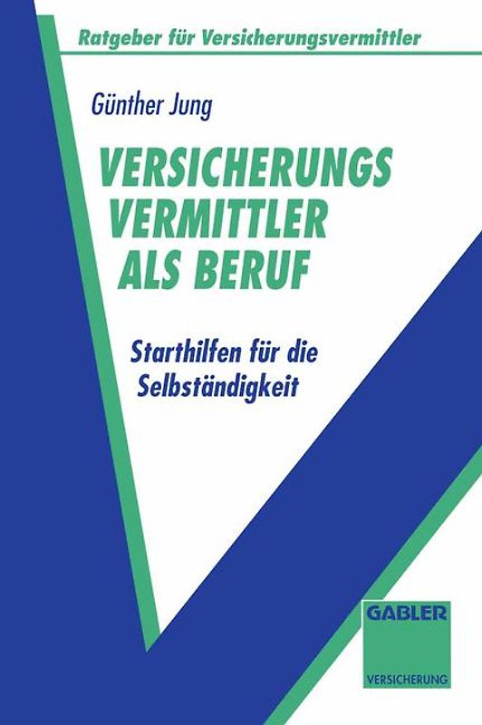 Versicherungsvermittler als Beruf. Starthilfe für die Selbständigkeit