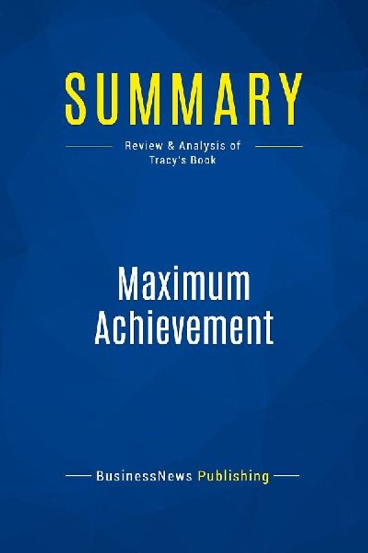 Summary: Maximum Achievement