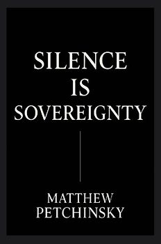 Silence Is Sovereignty