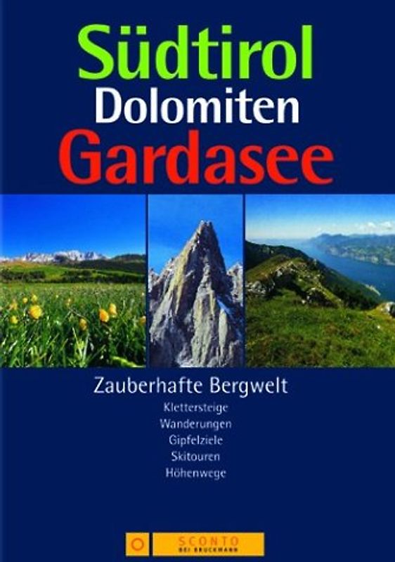 Südtirol, Dolomiten, Gardasee