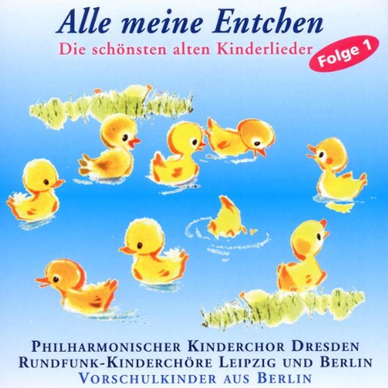 Schönsten Alten Kinderlieder,die - Alle Meine Entchen