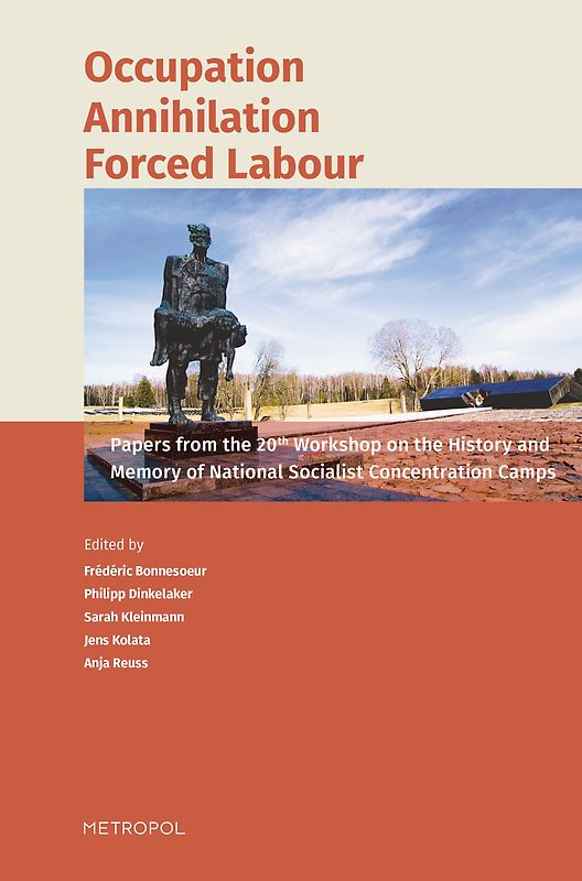Occupation – Annihilation – Forced Labour