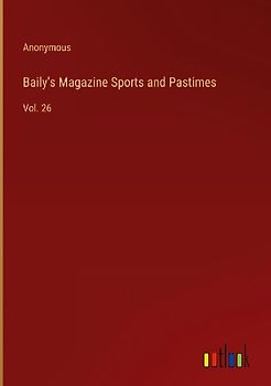 Baily's Magazine Sports and Pastimes