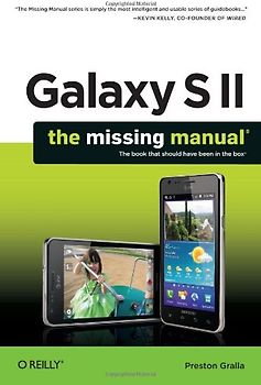 Galaxy S II: The Missing Manual