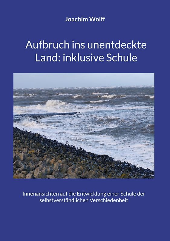 Aufbruch ins unentdeckte Land: inklusive Schule