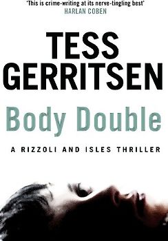 Body Double (Rizzoli & Isles 4) - Tess Gerritsen