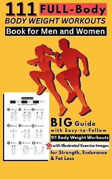 111 Full-Body Body Weight Workouts Book for Men and Women
