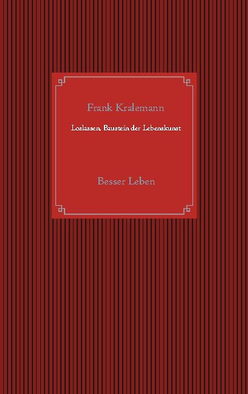 Loslassen, Baustein der Lebenskunst