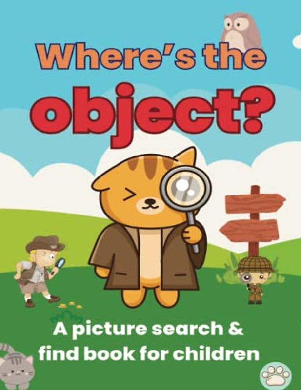 Where’s the object?: A picture search and find book for children