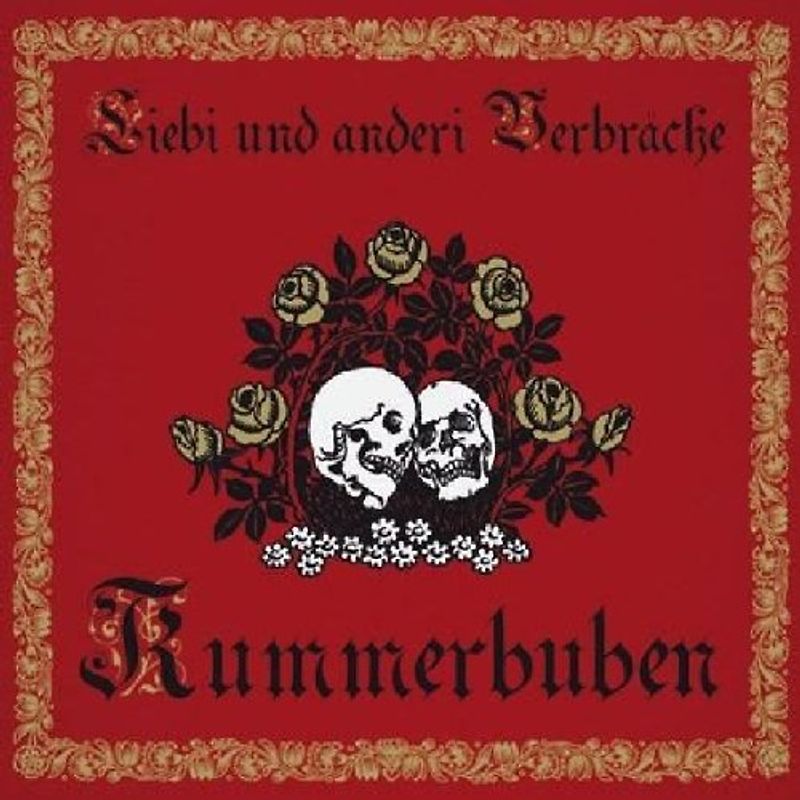 Kummerbuben - Liebi und Anderi Verbräche