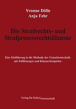 Die Strafrechts- und Strafprozessrechtsklausur