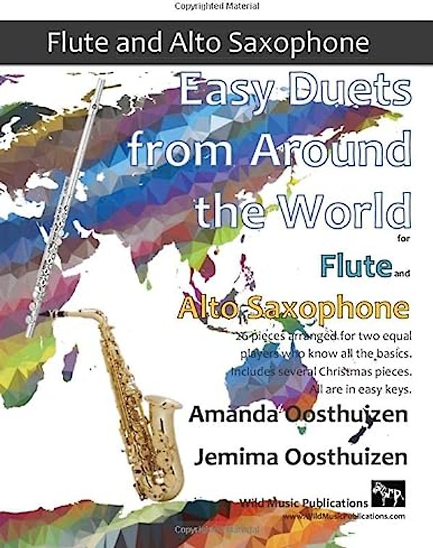 Easy Duets from Around the World for Flute and Alto Saxophone: 26 pieces arranged for two equal players who know all the basics. Includes several Christmas pieces. All are in easy keys.