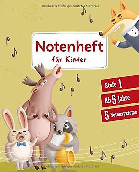 Notenheft für Kinder: Stufe 1 | ab 5 Jahre | 5 Notensysteme | Heft mit großen kindgerechten Notenlinen und zusätzlichen Hilfslinien zwischen den Notensystemen