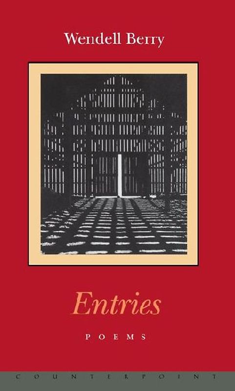 Entries - Wendell Berry