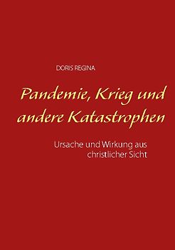 Pandemie, Krieg und andere Katastrophen